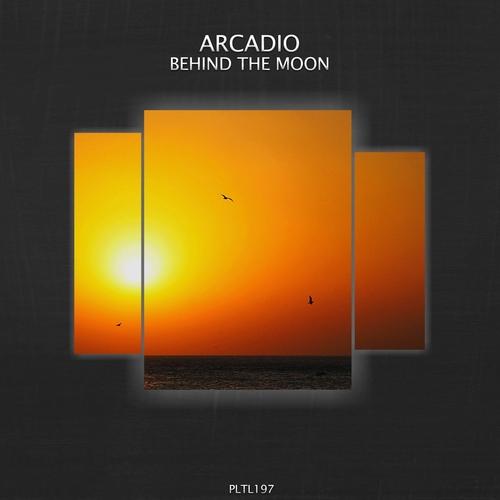 Arcadio - Behind the Moon [PLTL197]